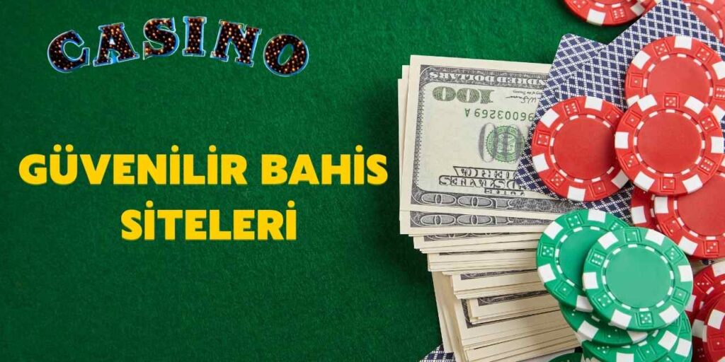 Güvenilir bahis siteleri